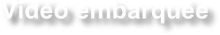Vidéo embarquée